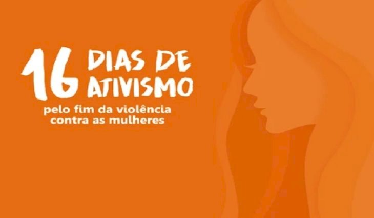 Tem início a Campanha 16 Dias de Ativismo pelo fim da violência contra mulheres